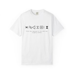 Every Day Captured Is the Same Day, Slightly Forked — Surreal Quote Tee | Comfort Colors Unisex
